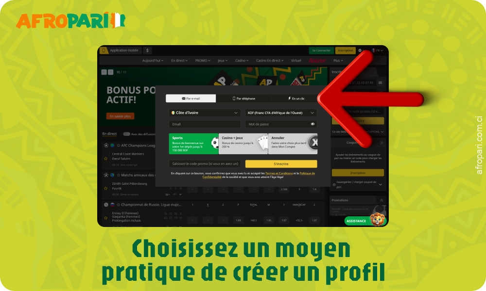 Pour créer un compte sur Afropari, sélectionnez la méthode d'inscription par e-mail, par téléphone ou en un clic