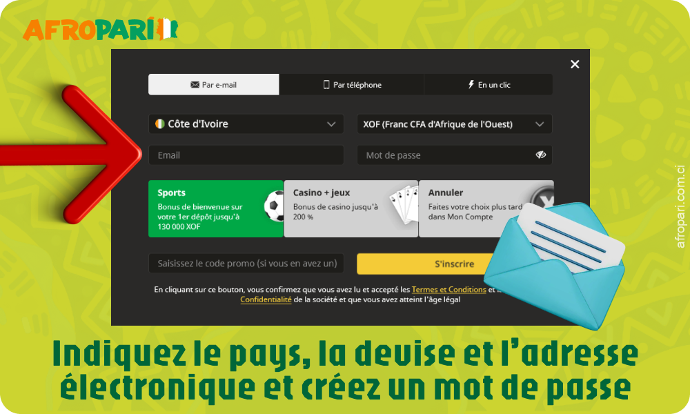 Pour vous inscrire à Afropari par courrier électronique, entrez votre pays, votre devise, votre adresse électronique et créez un mot de passe