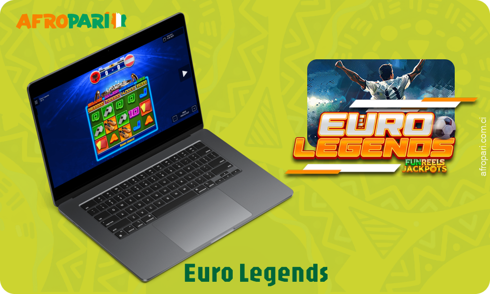 La machine à sous en ligne Euro Legends, sur le thème du football, offre des bonus et des tours gratuits aux joueurs du casino en ligne AfroPari Côte d'Ivoire