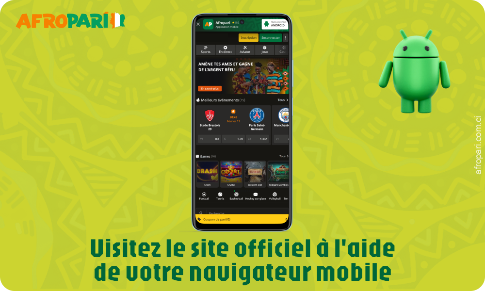 Pour télécharger l'application Afropari pour Android, ouvrez le site officiel à l'aide de votre navigateur mobile